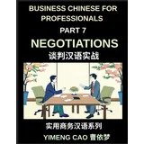 business chinese for professionals (Part 7)- Negotiations, Succeed with Confidence in Real China, Sign Deals, Complete Communication & Vocabulary Guide