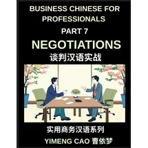 business chinese for professionals (Part 7)- Negotiations, Succeed with Confidence in Real China, Sign Deals, Complete Communication & Vocabulary Guide