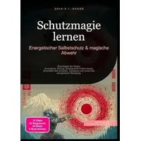 Epubli Schutzmagie lernen: Energetischer Selbstschutz & magische Abwehr