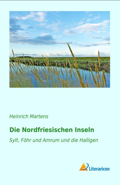 Die Nordfriesischen Inseln - Heinrich Martens  Kartoniert (TB)