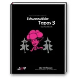 Cook & Shoot Schwarzwälder Tapas 3 -Das Kochbuch