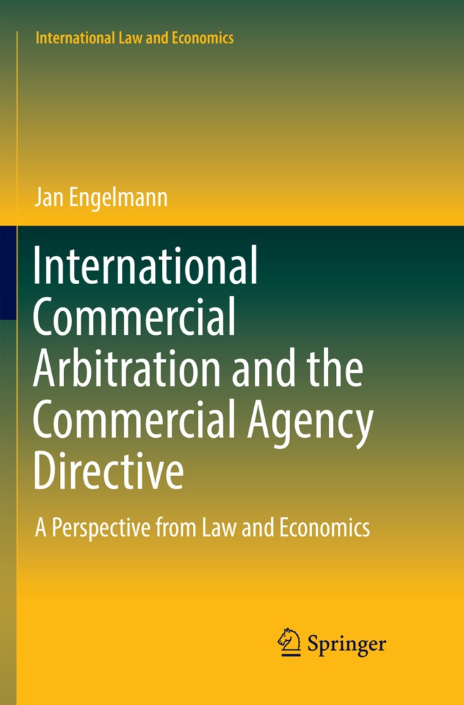 International Commercial Arbitration And The Commercial Agency Directive - Jan Engelmann  Kartoniert (TB)
