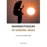 Neue Erde Wahrheitssuche im Ukraine-Krieg