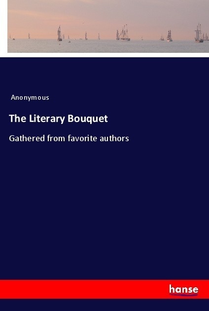 The Literary Bouquet - Anonym  Kartoniert (TB)