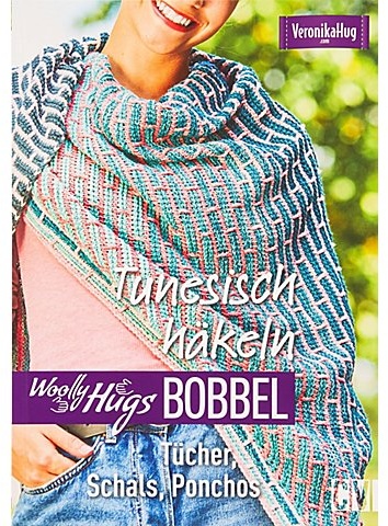 Buch "Woolly Hugs Bobbel Tunesisch häkeln – Tücher, Schals, Ponchos"