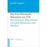 Theologischer Das Erste Helvetische Bekenntnis von 1536, von Judith Engeler
