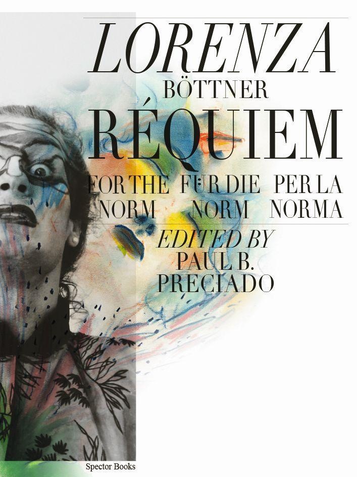 Lorenza Böttner. Requiem Für Die Norm / Requiem For The Norm / Rèquiem Per La Norm  Taschenbuch