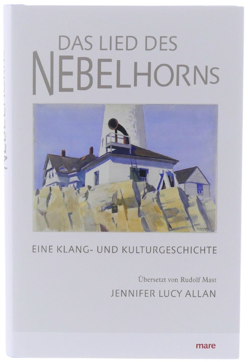 Das Lied des Nebelhorns Eine Klang- und Kultursgeschichte von Allan, Jennifer...