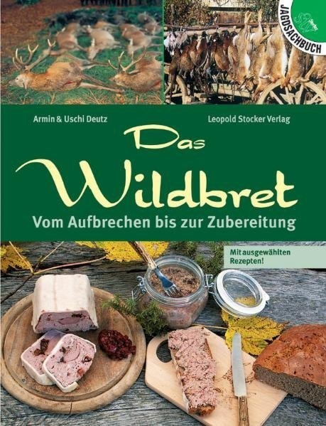 Das Wildbret - Armin Deutz  Uschi Deutz  Gebunden
