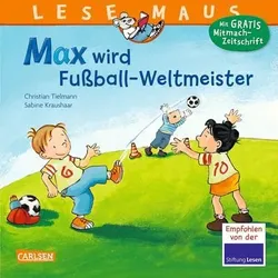 CARLSEN 9783551086723 LESEMAUS 72: Max wird Fußball-Weltmeister