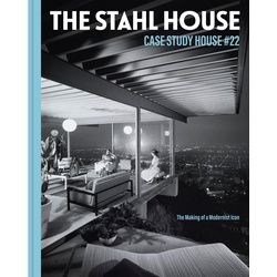 The Stahl House: Case Study House #22 - Bruce Stahl  Shari Stahl Gronwald  Gebunden