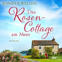 SAGA Egmont Das Rosencottage am Meer (Schottische Herzen Band