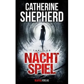 Kafel Verlag Nachtspiel: Thriller (Julia Schwarz, Band 2)