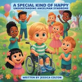 Friesenpress A Special Kind of Happy: Understanding Angelman Syndrome