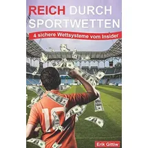 majosta Reich durch Sportwetten: 4 sichere Wettsysteme vom Insider: Praxiserprobte Strategien und echte Fußball-Wetten Tipps