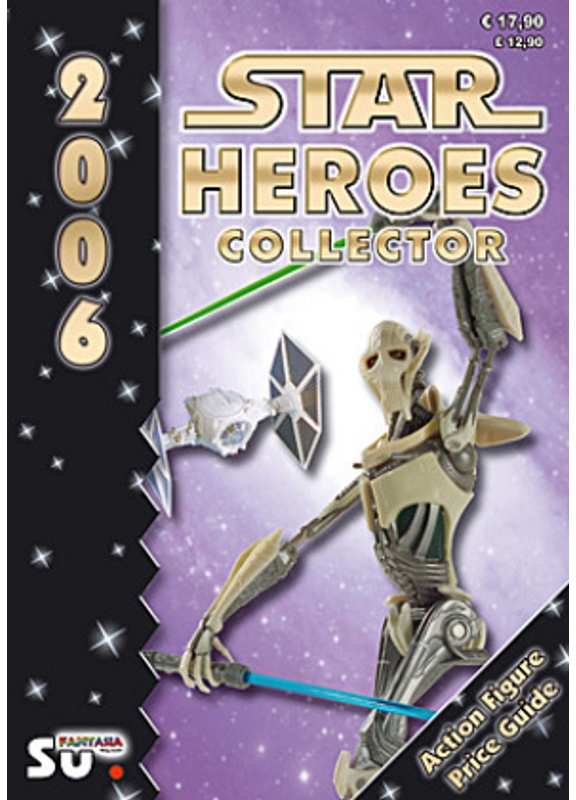 Star Heroes Collector 2006 - Katalog Für Star Wars Und Star Trek Figuren - Michael Steiner, Axel Hennel, Kartoniert (TB)