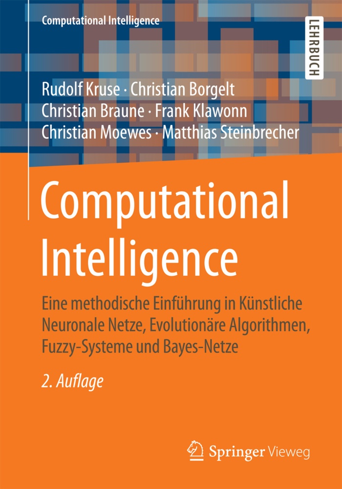 Computational Intelligence - Rudolf Kruse  Christian Borgelt  Christian Braune  Frank Klawonn  Christian Moewes  Matthias Steinbrecher  Kartoniert (TB
