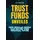 Independently published Trust Funds Unveiled: How Regular People Can Secure Their Financial Future