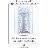 Peter Lang Das Paradies ein Garten - der Garten