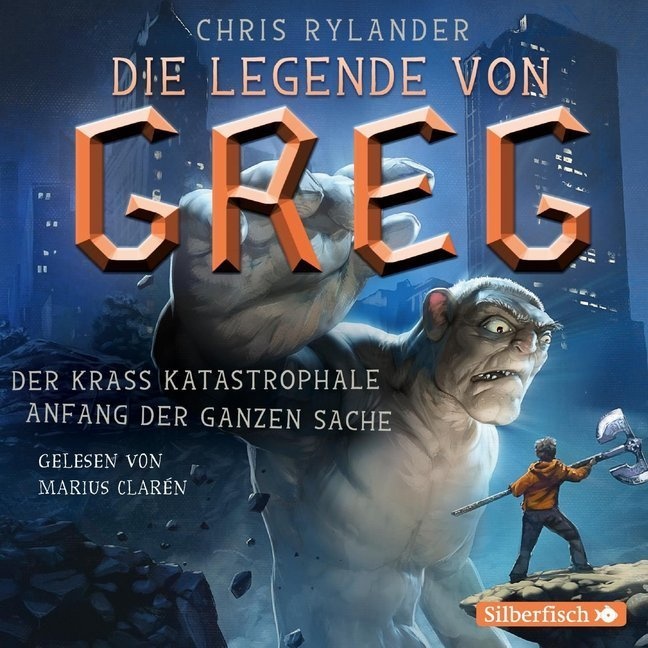Die Legende Von Greg - 1 - Der Krass Katastrophale Anfang Der Ganzen Sache - Chris Rylander (Hörbuch)