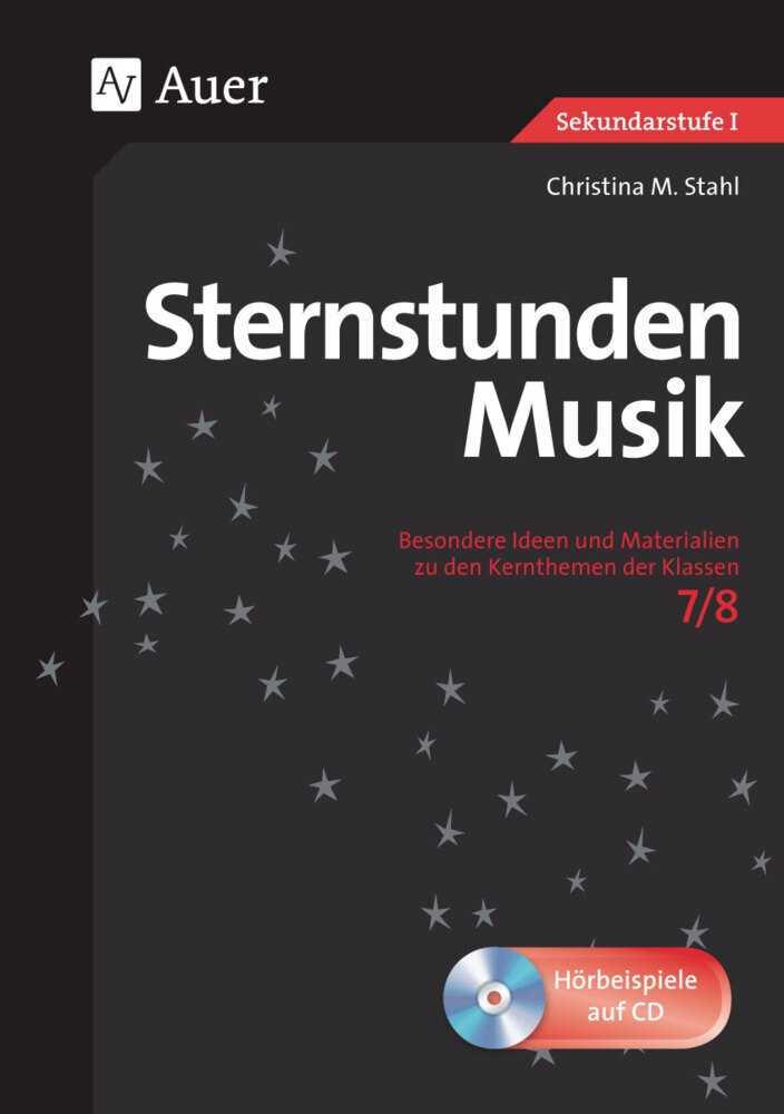 Sternstunden Sekundarstufe / Sternstunden Musik 7-8  M. 1 Cd-Rom - Christina M. Stahl  Gebunden