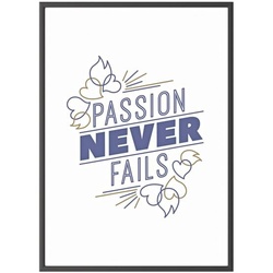 Paperflow Wandbild »Passion never fails« Rahmen schwarz schwarz, 50.6x70.5x0.9 cm