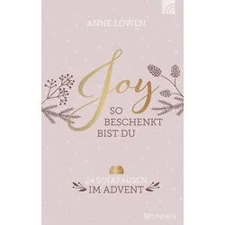 JOY - So beschenkt bist du