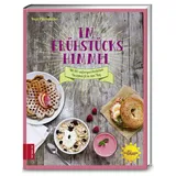 ZS Verlag GmbH Im Frühstückshimmel: Mit 80 außergewöhnlichen Rezepten fit in den Tag
