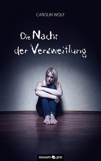 Die Nacht Der Verzweiflung - Carolin Wolf  Kartoniert (TB)