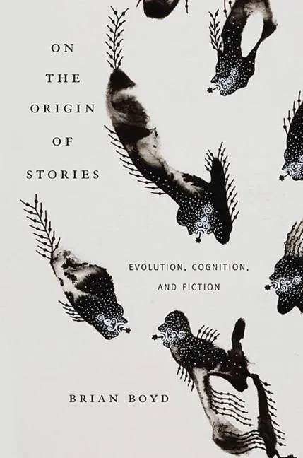On the Origin of Stories: Evolution Cognition and Fiction: Buch von Brian Boyd