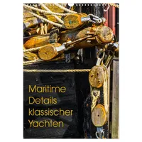 Calvendo Maritime Details klassischer Yachten (Wandkalender 2026 DIN A3