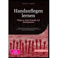 Epubli Handauflegen lernen: Wege zu mehr Energie und Wohlbefinden
