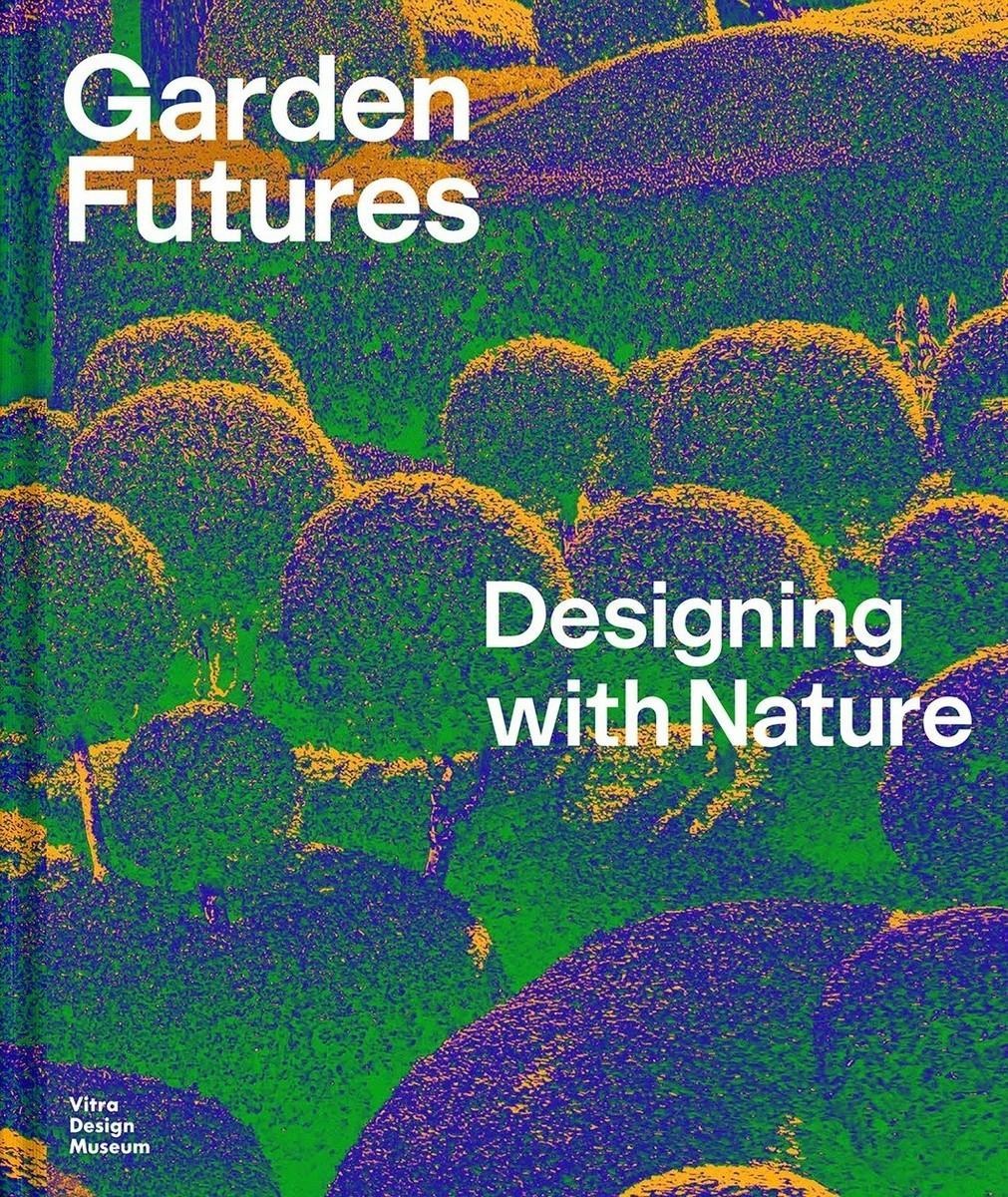 Garden Futures - Mateo Kries  Viviane Stappmanns  Leinen