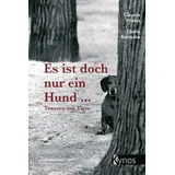 Kynos Verlag Es ist doch nur ein Hund ...