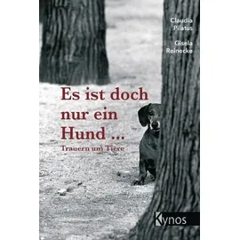 Kynos Verlag Es ist doch nur ein Hund ...