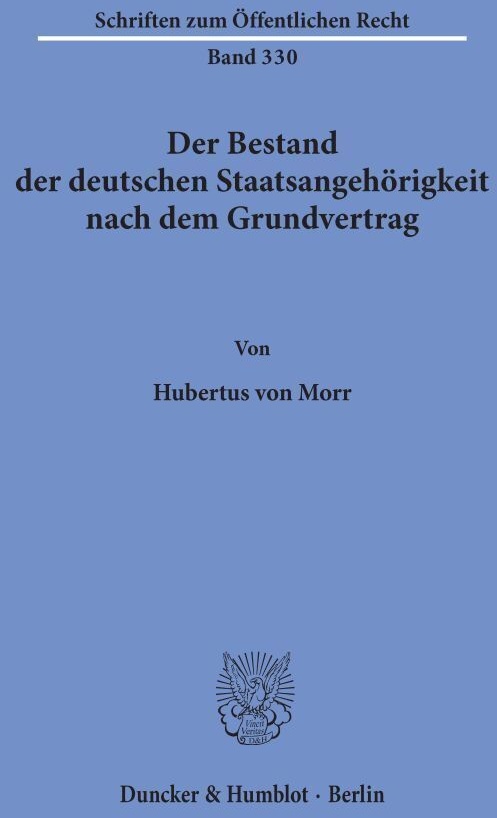 Der Bestand Der Deutschen Staatsangehörigkeit Nach Dem Grundvertrag. - Hubertus von Morr  Kartoniert (TB)
