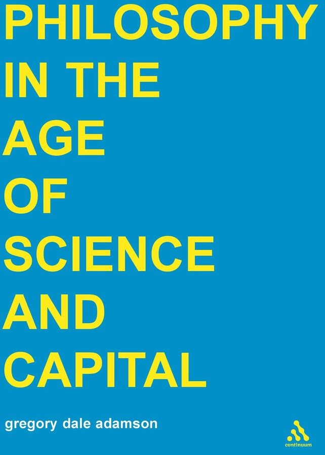 Philosophy in the Age of Science and Capital: eBook von Gregory Dale Adamson