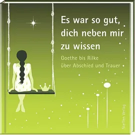 Steffen Verlag Es war so gut, dich neben mir zu wissen