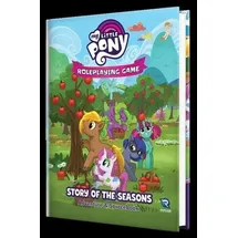 Renegade Games Studios My Little Pony Roleplaying Game: Story of the Seasons Adventure & Sourcebook