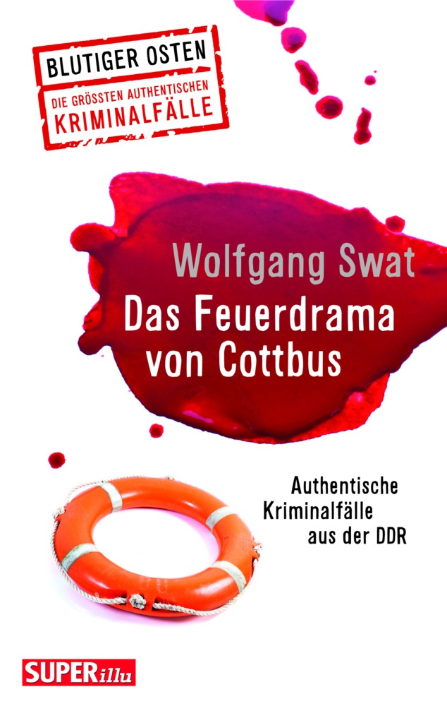 Das Feuerdrama Von Cottbus (Blutiger Osten Band 75) - Wolfgang Swat  Kartoniert (TB)
