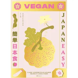 Hardie Grant Books (UK) Vegan Japaneasy: Classic & Modern Vegan Japanese Recipes to Cook at Home
