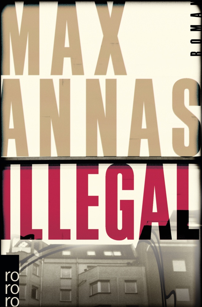 Illegal - Max Annas  Taschenbuch