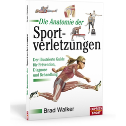 Die Anatomie der Sportverletzungen von Brad Walker, Kartoniert (TB), 2018, 3767912333