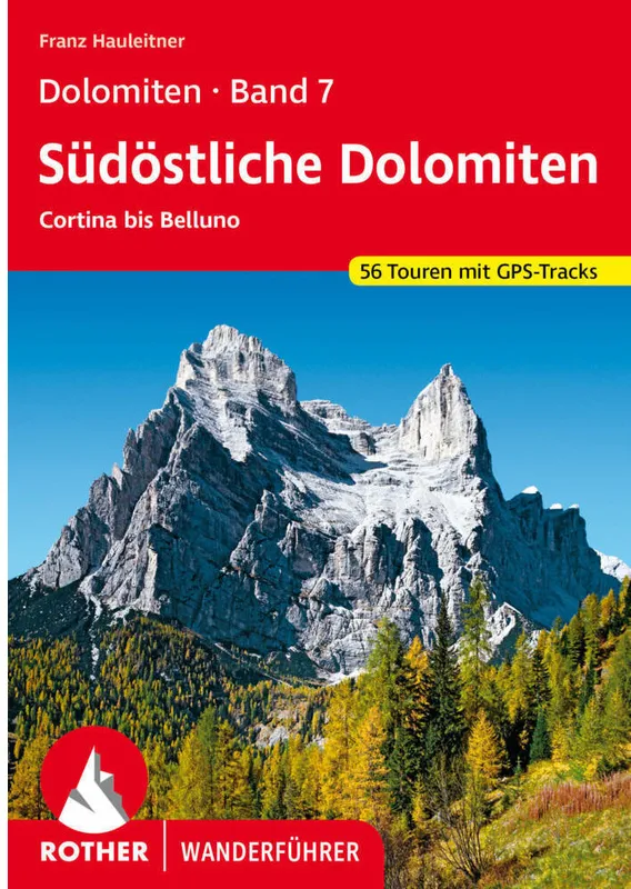 Dolomiten 7 - Südöstliche Dolomiten - Franz Hauleitner  Kartoniert (TB)