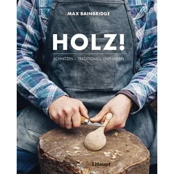 Holz – Schnitzen – Traditionell und urban