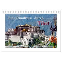 Calvendo Eine Rundreise durch Tibet (Tischkalender 2026 DIN A5 quer), CALVENDO Monatskalender: Tibet - Ein Land zwischen Historie und Moderne (CALVENDO Orte)