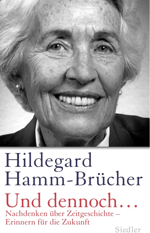 Und Dennoch... - Hildegard Hamm-Brücher, Gebunden