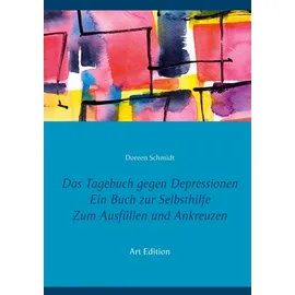J.Lindeberg Das Tagebuch gegen Depressionen. Ein Buch zur Selbsthilfe. Zum Ausfüllen und Ankreuzen: Depressionen selbst überwinden und besiegen (Art Edition)