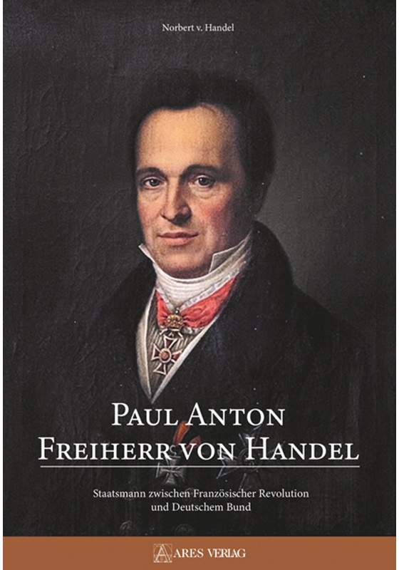 Paul Anton Freiherr Von Handel - Norbert von Handel  Gebunden