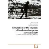 Vdm Verlag Dr. Müller Simulation of the impacts of land-use change on surface runoff Lai Nullah Basin in Islamabad, Pakistan